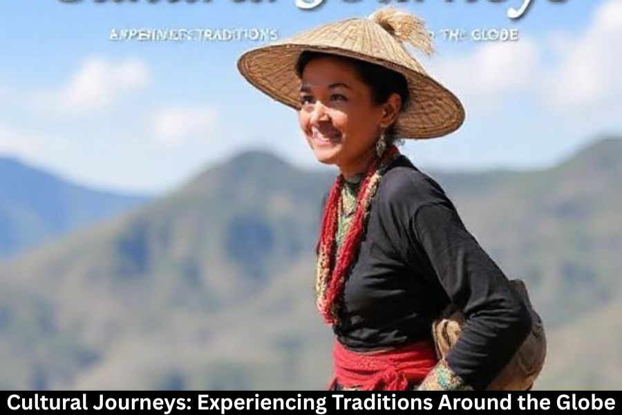 Experiencing Traditions Around the Globe.