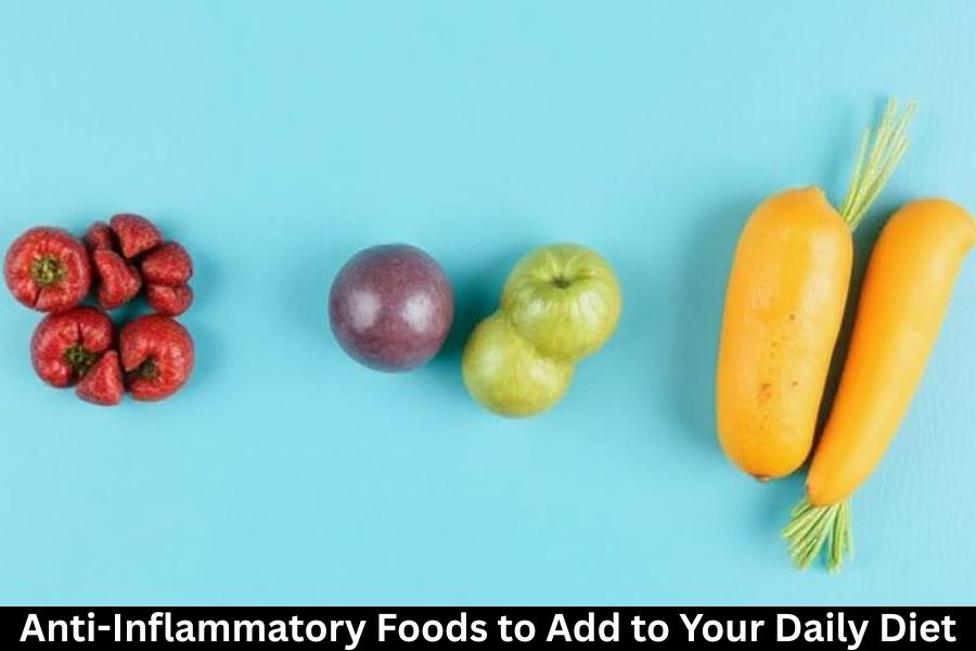 Anti-Inflammatory Foods to Add to Your Daily Diet