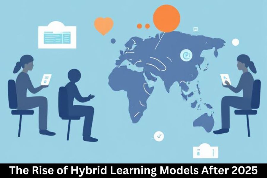 The Rise of Hybrid Learning Models After 2025