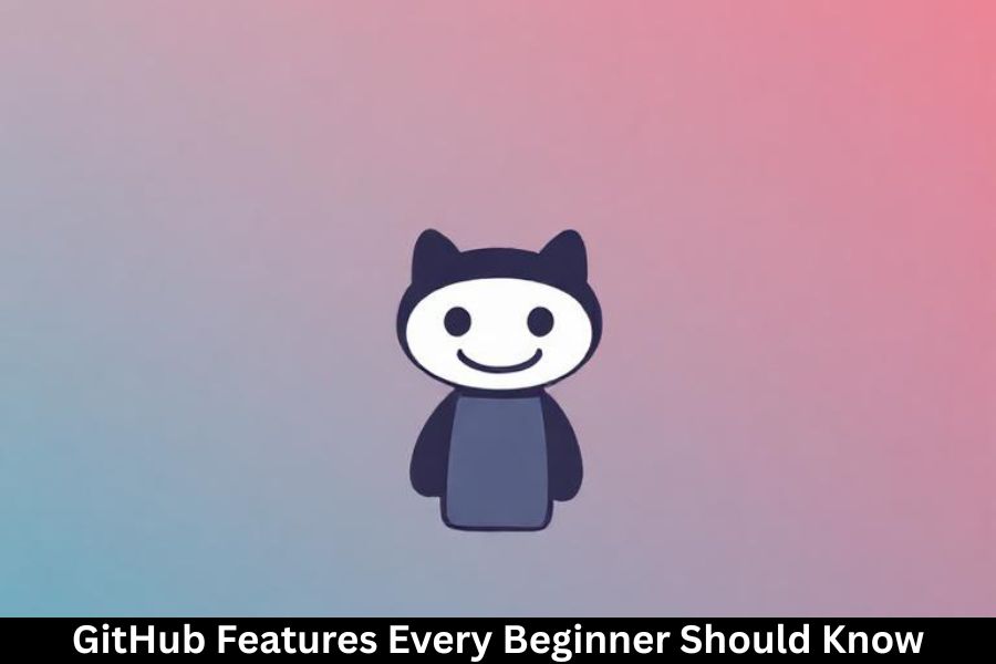 GitHub Features Every Beginner Should Know